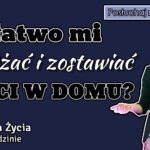 Domowe zawirowania