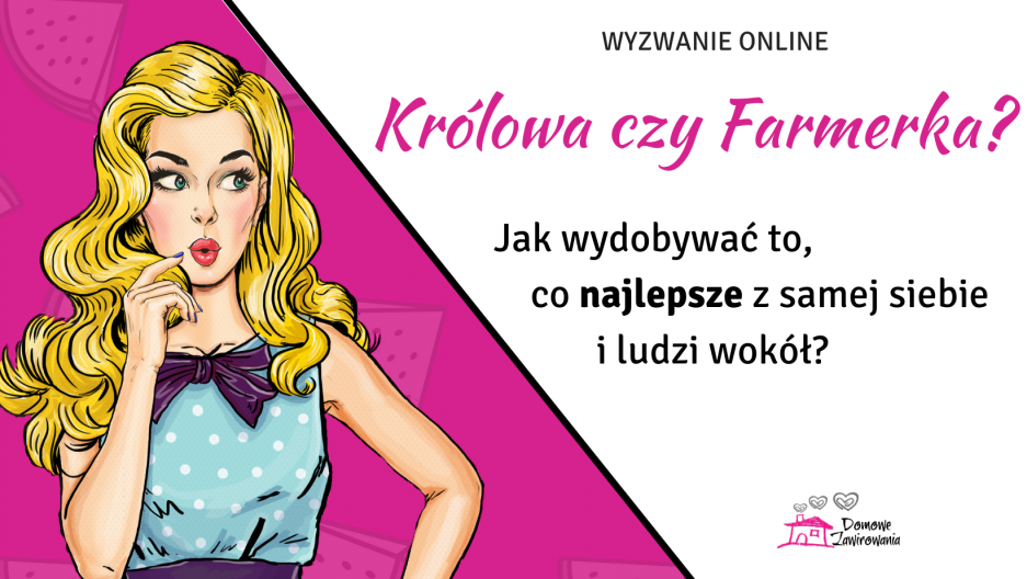 Królowa czy farmerka (1)